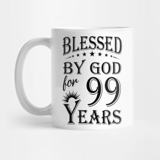 Blessed By God For 99 Years Mug